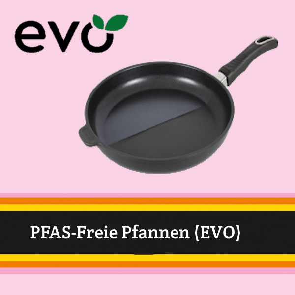 EVO EVO - PFAS Freie Pfannen